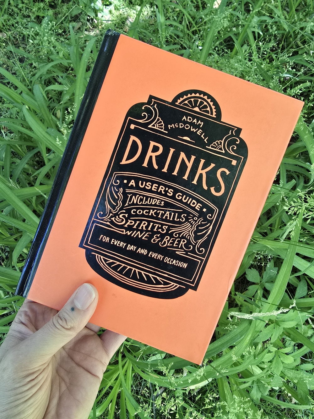 Drinks: A User's Guide by Adam McDowell Hardcover